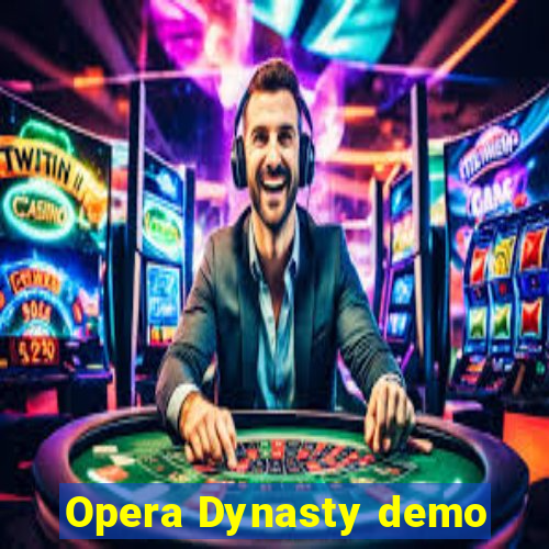 Opera Dynasty demo